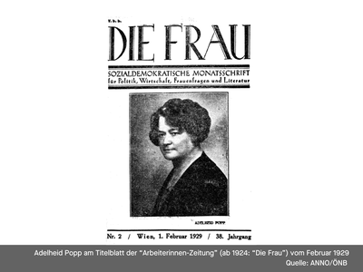 Adelheid Popp am Titelblatt der “Arbeiterinnen-Zeitung” (ab 1924: “Die Frau”) vom Februar 1929
Quelle: ANNO/ÖNB 