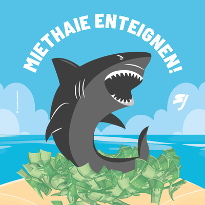Sticker: Miethaie enteignen. Ein Hai steht auf einem Geldhaufen. Gezeichneter Stil. 